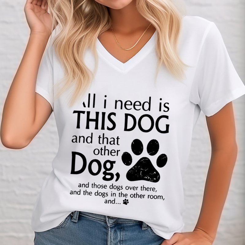 All I Need Is This Dog Woman T – обзор и цена Summer Clothing Needs